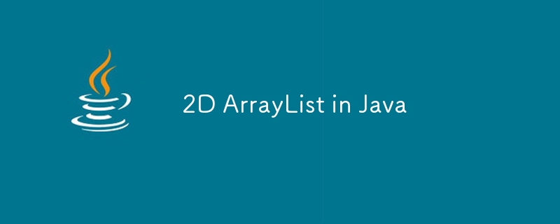 2D ArrayList dalam Java