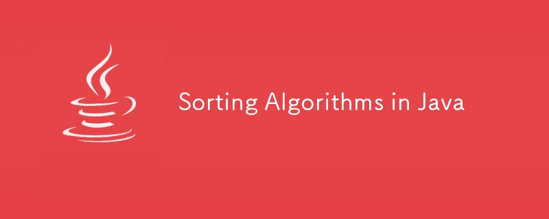 Sorting Algorithms in Java