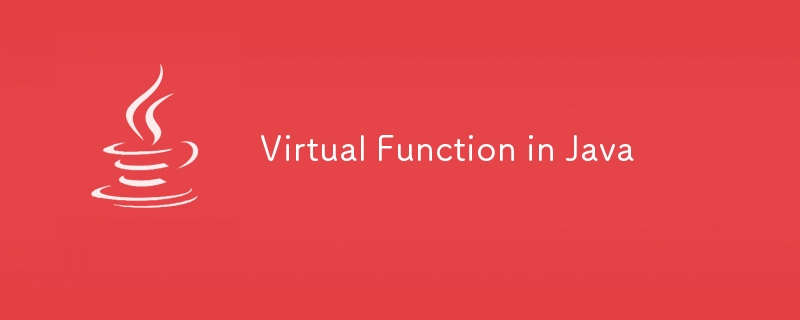 Fonction virtuelle en Java