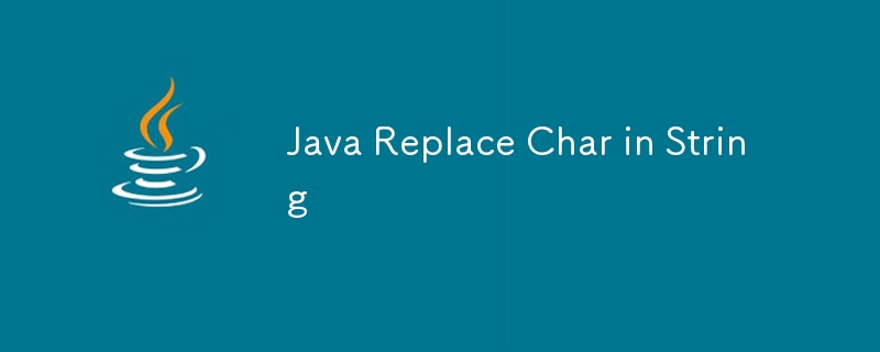 Java Remplacer le caractère dans la chaîne