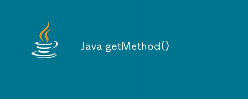 Java getMethod()