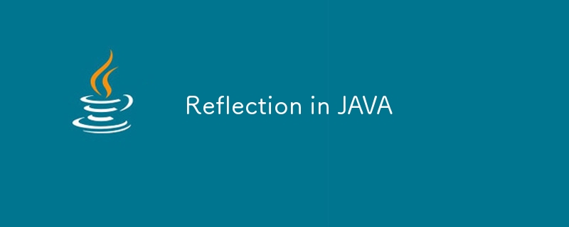 Réflexion en JAVA