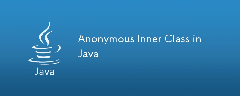 Classe interne anonyme en Java