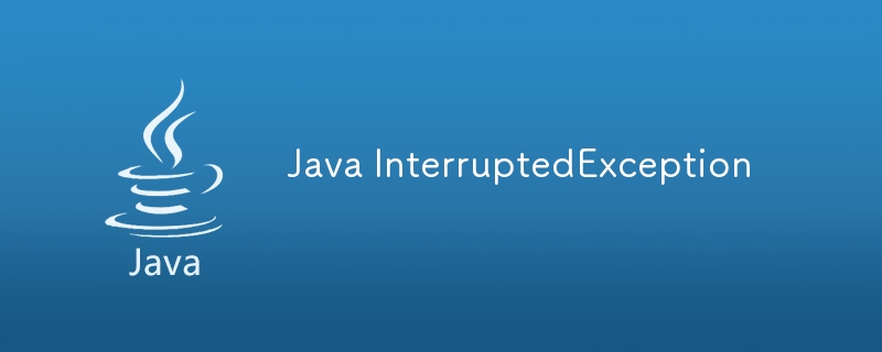 Java InterruptedException