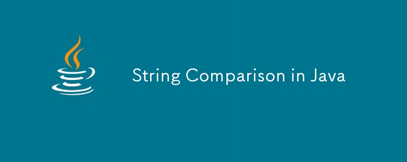 Comparaison de chaînes en Java