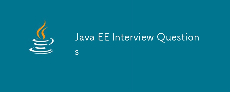 Questions d'entretien chez JavaEE