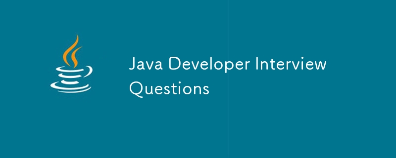 Java Developer Interview Questions