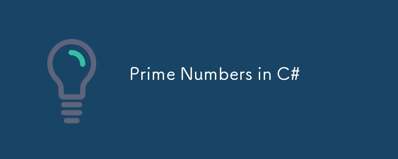 Prime Numbers in C#