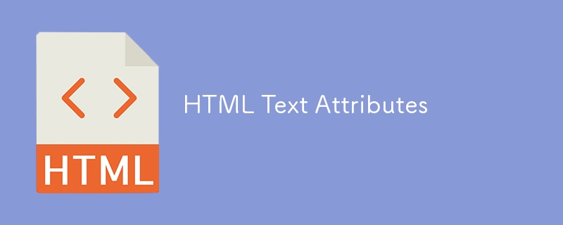 Attributs du texte HTML