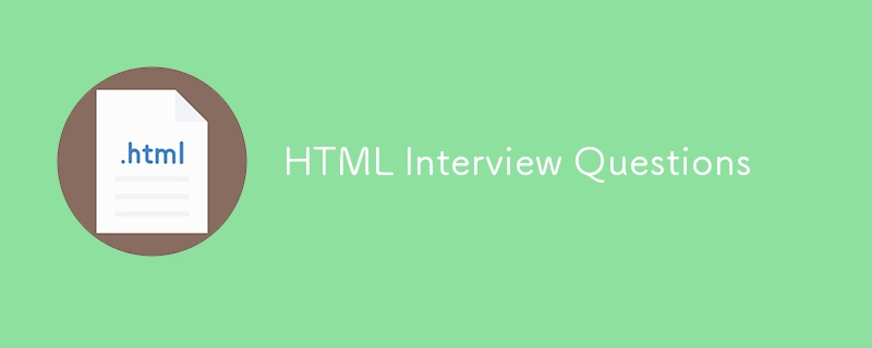 HTML Interview Questions