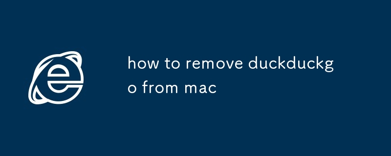 So entfernen Sie duckduckgo vom Mac