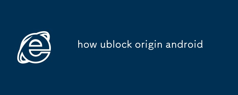 how ublock origin android