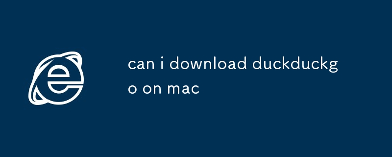 can i download duckduckgo on mac