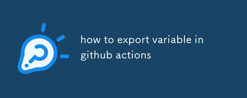 how to export variable in github actions