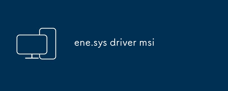 ene.sys ドライバー msi