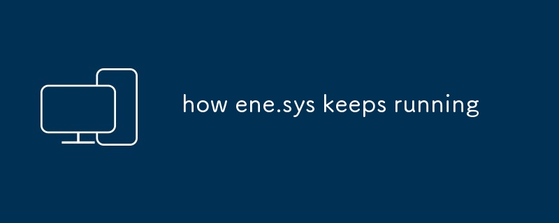 ene.sys が実行され続ける仕組み