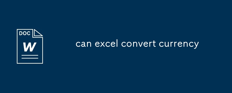 can excel convert currency