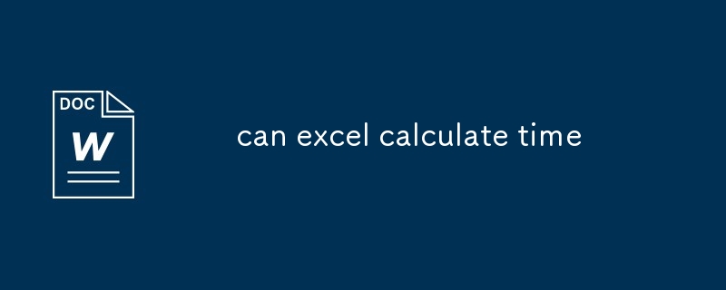 can excel calculate time