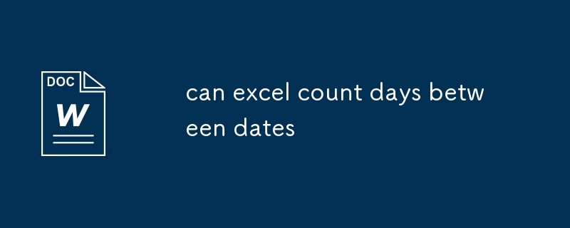 can excel count days between dates