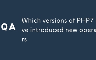 Quelles versions de PHP7 ont introduit de nouveaux opérateurs