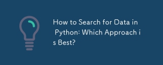 Comment rechercher des données dans Python: quelle approche est la meilleure?