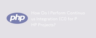 How Do I Perform Continuous Integration (CI) for PHP Projects?