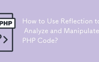 How to Use Reflection to Analyze and Manipulate PHP Code?