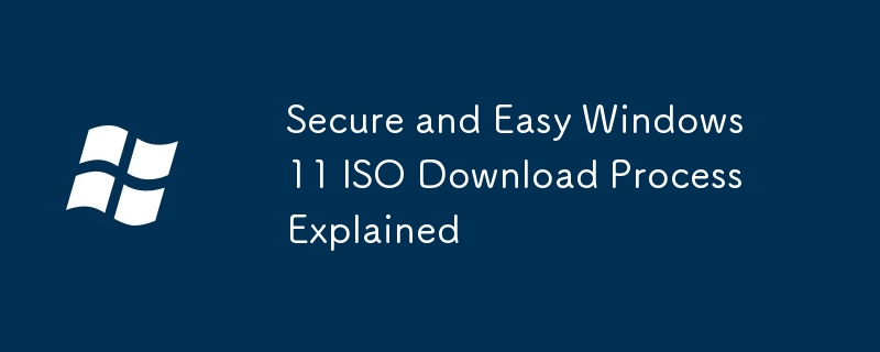 Proses muat turun ISO Windows 11 yang selamat dan mudah dijelaskan