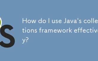 Javaのコレクションフレームワークを効果的に使用するにはどうすればよいですか?