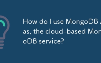 How do I use MongoDB Atlas, the cloud-based MongoDB service?
