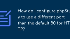 HTTPのデフォルト80とは異なるポートを使用するようにphpstudyを構成するにはどうすればよいですか?