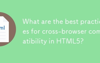 Was sind die besten Praktiken für die Kompatibilität des Cross-Browsers in HTML5?