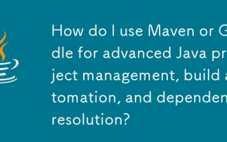 Bagaimanakah saya menggunakan Maven atau Gradle untuk Pengurusan Projek Java Lanjutan, Membina Automasi, dan Resolusi Ketergantungan?