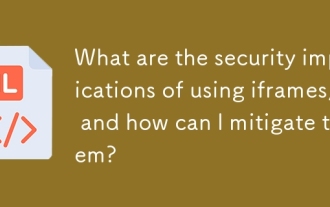 iframes 사용의 보안 영향은 무엇이며 어떻게 완화 할 수 있습니까?