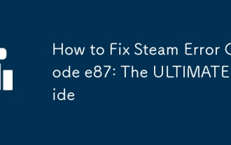 Comment corriger le code d'erreur Steam E87: le guide ultime