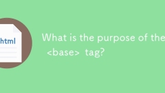 Quel est le but du & lt; base & gt; étiqueter?