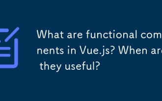 What are functional components in Vue.js? When are they useful?