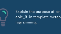 템플릿 Metaprogramming에서 enable_if의 목적을 설명하십시오.
