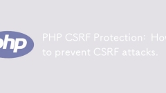 Protection PHP CSRF: comment empêcher les attaques du CSRF.