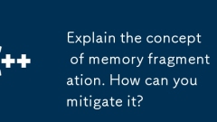 Explain the concept of memory fragmentation. How can you mitigate it?