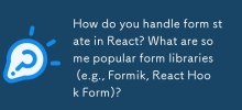 How do you handle form state in React? What are some popular form libraries (e.g., Formik, React Hook Form)?