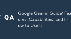 Google Gemini Guide: Features, Capabilities, and How to Use It