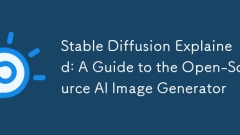 Stable Diffusion Explained: A Guide to the Open-Source AI Image Generator