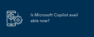 Is Microsoft Copilot available now?