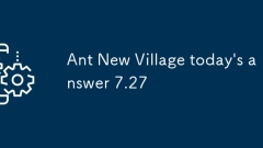Ant NOUVEAU Village Réponse d'aujourd'hui 7.27
