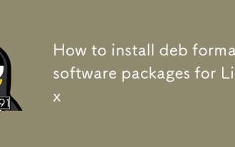 Comment installer des packages logiciels de format Deb pour Linux