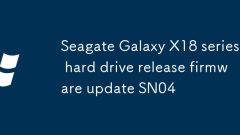 Seagate Galaxy X18 series hard drive release firmware update SN04
