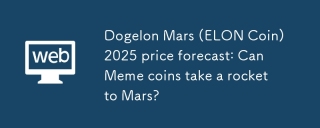 Dogelon Mars (Elon Coin) 2025 Preisprognose: Können Meme -Münzen eine Rakete zum Mars bringen?