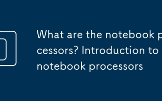 Apakah pemproses notebook? Pengenalan kepada pemproses notebook