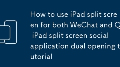 Cara Menggunakan Skrin Split iPad untuk kedua -dua WeChat dan Qq_ iPad Split skrin Skrin Permohonan Sosial Dual Tutorial Pembukaan